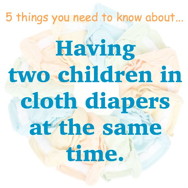Cloth Diapering Two Babies