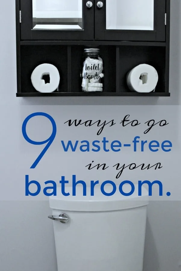 Go green by going waste-free in your bathroom with these nine ideas.
